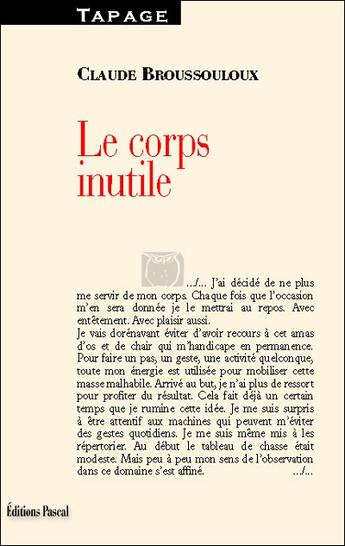 Couverture du livre « Le corps inutile » de Claude Broussouloux aux éditions Pascal