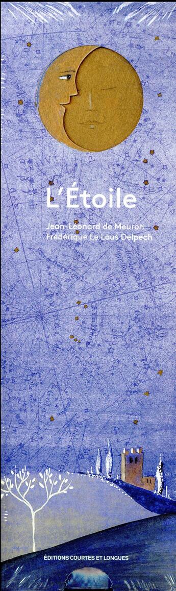 Couverture du livre « L'étoile » de Frederique Delpech et Jean-Leonard De Meuron aux éditions Courtes Et Longues