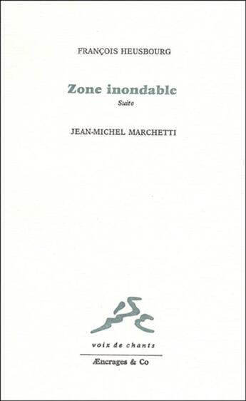 Couverture du livre « Zone inondable » de Francois Heusbourg et Jean-Michel Marchetti aux éditions Aencrages Et Co