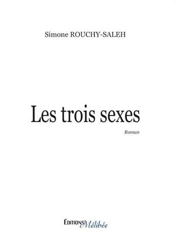 Couverture du livre « Les trois sexes » de Simone Rouchy-Saleh aux éditions Melibee