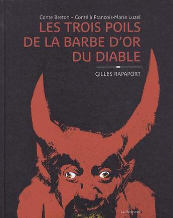 Couverture du livre « Les trois poils de la barbe d'or du diable » de Francois-Marie Luzel et Rapaport Gilles aux éditions Editions Du Genevrier