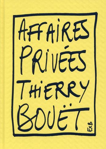Couverture du livre « Affaires privées » de Thierry Bouet aux éditions Xavier Barral