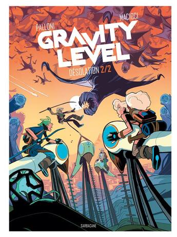 Couverture du livre « Gravity level Tome 2 : désolation Tome 2 » de Lorenzo Palloni et Vittoria Macioci aux éditions Sarbacane