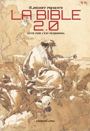 Couverture du livre « La bible 2.0 ; cette fois c'est personnel » de Dieuoff aux éditions Lapin