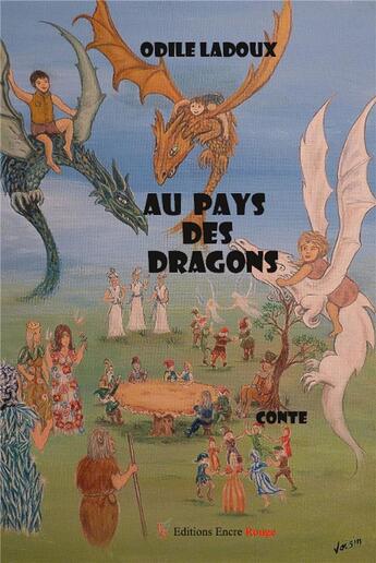 Couverture du livre « Au pays des dragons » de Odile Ladoux aux éditions Editions Encre Rouge