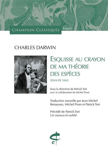 Couverture du livre « Esquisse au crayon de ma théorie des espèces : [Essai de 1842] » de Charles Darwin aux éditions Honore Champion