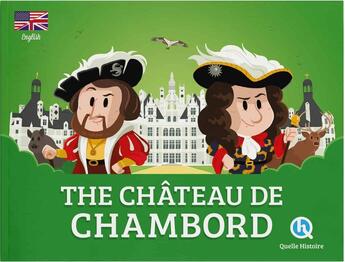 Couverture du livre « The château de Chambord » de Bruno Wennagel et Mathieu Ferret aux éditions Quelle Histoire