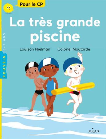 Couverture du livre « La très grande piscine » de Colonel Moutarde et Louison Nielman aux éditions Milan