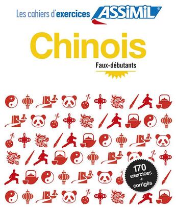 Couverture du livre « Chinois ; faux-débutants » de Helene Arthus aux éditions Assimil