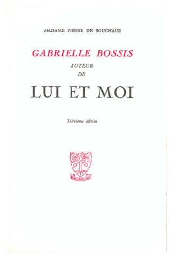 Couverture du livre « Gabrielle Bossis (Madame Bouchaud) » de Bouchaud Wilhelmine aux éditions Beauchesne