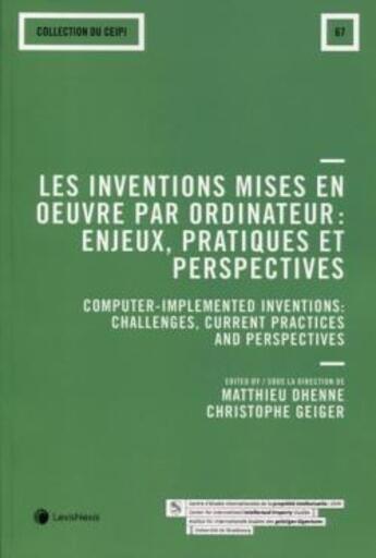 Couverture du livre « Les inventions mises en oeuvre par ordinateur : enjeux, pratiques et perspectives » de Christophe Geiger et Mathieu Dhenne aux éditions Lexisnexis