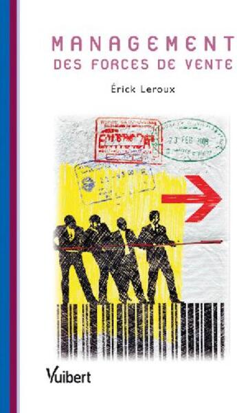 Couverture du livre « Management des forces de vente » de Erick Leroux aux éditions Vuibert