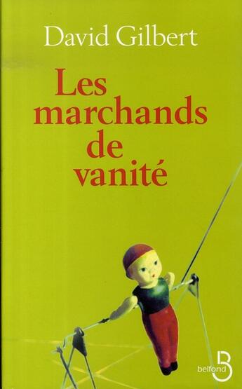 Couverture du livre « Les marchands de vanité » de David Gilbert aux éditions Belfond