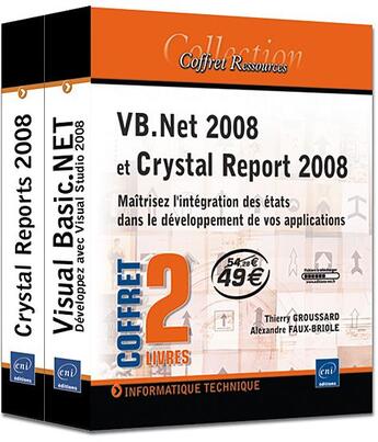 Couverture du livre « VB.Net 2008 et Crystal Report 2008 ; maîtrisez l'intégration des états dans le développement de vos applications » de  aux éditions Eni