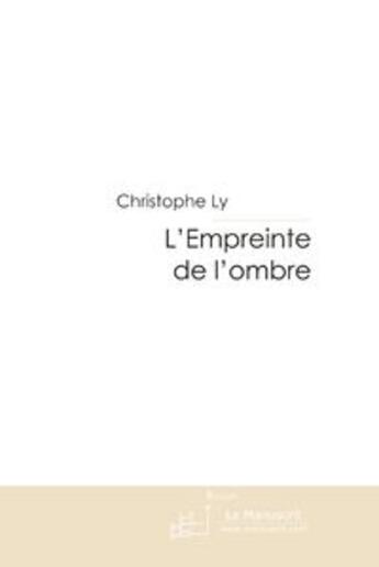 Couverture du livre « L'empreinte de l'ombre » de Ly-C aux éditions Le Manuscrit