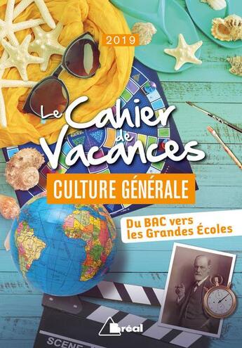 Couverture du livre « Le cahier de vacances ; culture générale ; du bac vers les grandes écoles (édition 2019) » de Katarzyna Fossati aux éditions Breal