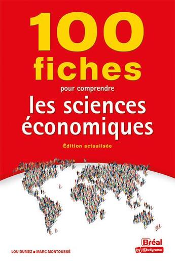 Couverture du livre « 100 fiches pour comprendre les sciences économiques » de Marc Montousse et Lou Dumez aux éditions Breal