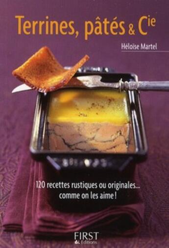 Couverture du livre « Terrines, pâtés & cie » de Heloise Martel aux éditions First