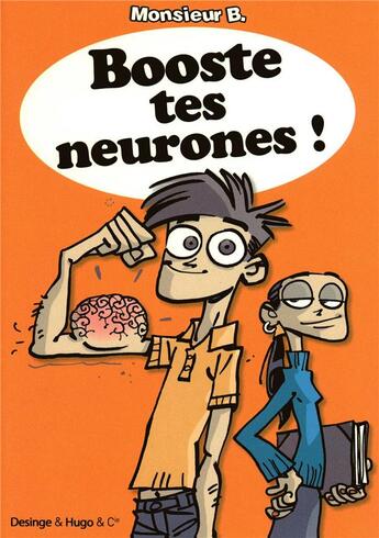 Couverture du livre « Booste tes neurones ! » de Monsieur B. aux éditions Desinge Hugo Cie