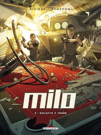 Couverture du livre « Milo Tome 3 ; soldats à terre » de Philippe Scoffoni et Benoit Riviere aux éditions Delcourt