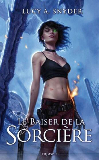 Couverture du livre « Jessie Shimmer t.2 ; le baiser de la sorcière » de Lucy A. Snyder aux éditions Panini