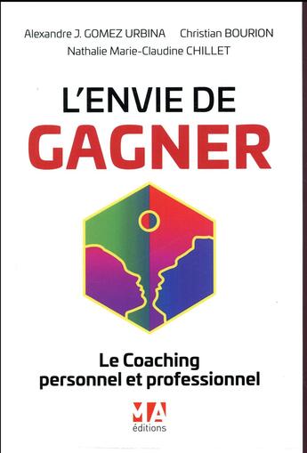 Couverture du livre « L'envie de gagner ; le coaching personnel et professionnel » de Christian Bourion et Alexandre Gomez aux éditions Micro Application