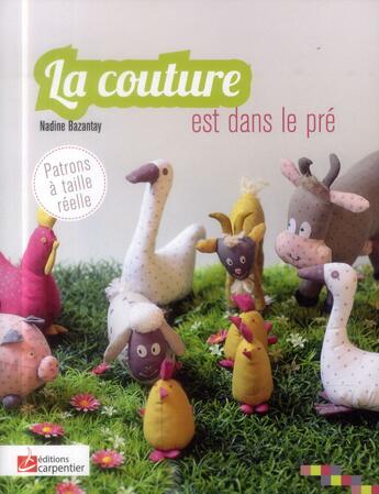 Couverture du livre « La couture est dans le pré » de Nadine Bazantay aux éditions Editions Carpentier