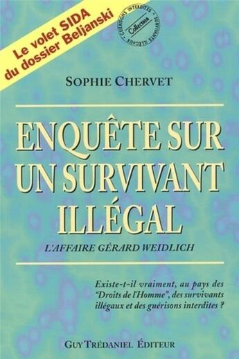 Couverture du livre « Enquête sur un survivant illégal » de Sophie Chervet aux éditions Guy Trédaniel