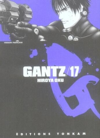 Couverture du livre « Gantz T.17 » de Hiroya Oku aux éditions Delcourt