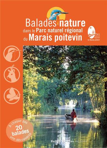 Couverture du livre « Balades nature ; dans le parc naturel régional du Marais poitevin (édition 2019) » de  aux éditions Belles Balades