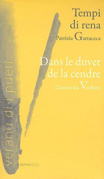 Couverture du livre « Tempi di rena ; dans le duvet de la cendre » de Patrizia Gattaceca aux éditions Albiana