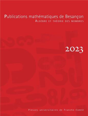 Couverture du livre « Publications mathématiques de Besançon : Algèbre et Théorie des nombres (édition 2023) » de Delaunay Christophe aux éditions Pu De Franche Comte