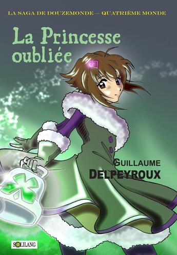 Couverture du livre « La princesse oubliée » de Guillaume Delpeyroux aux éditions Solilang