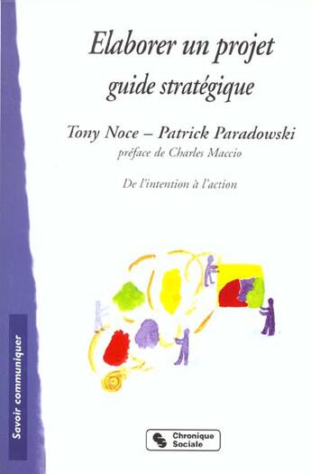 Couverture du livre « Elaborer un projet » de Noce/Paradowski aux éditions Chronique Sociale