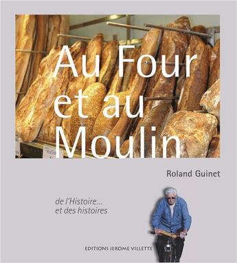 Couverture du livre « Au four et au moulin » de Laurent Guinet aux éditions Delagrave
