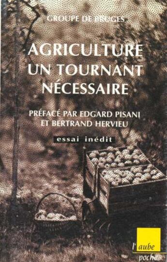 Couverture du livre « Agriculture, un tournon necessaire » de Edgard Pisani aux éditions Editions De L'aube