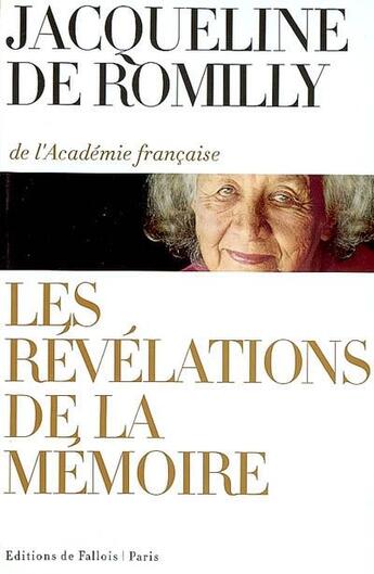Couverture du livre « Les révélations de la mémoire » de De Romilly-J aux éditions Fallois