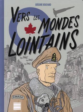 Couverture du livre « Vers les mondes lointains » de Gregoire Bouchard aux éditions Paquet