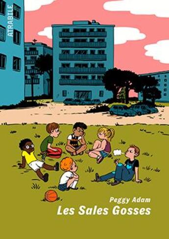 Couverture du livre « Les sales gosses » de Peggy Adam aux éditions Atrabile