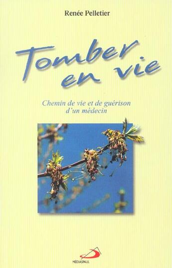 Couverture du livre « Tomber en vie » de Renee Pelletier aux éditions Mediaspaul Qc