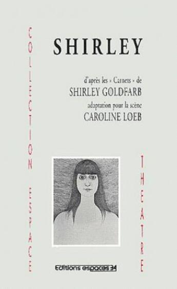 Couverture du livre « Shirley » de Shirley Goldfarb aux éditions Espaces 34