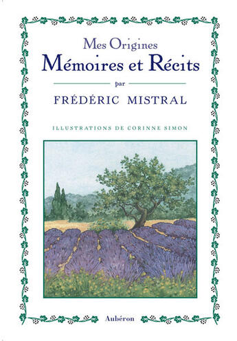 Couverture du livre « Mes origines ; mémoires et récits » de Frederic Mistral aux éditions Auberon