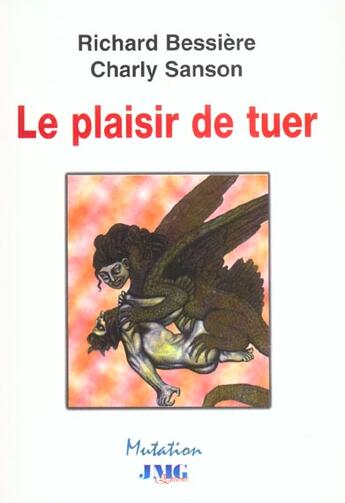 Couverture du livre « Le plaisir de tuer » de R Bessieres aux éditions Jmg