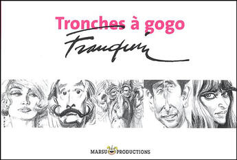 Couverture du livre « Tronches à gogo » de Andre Franquin aux éditions Marsu Productions