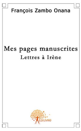 Couverture du livre « Mes pages manuscrites » de Francois Zambo Onana aux éditions Edilivre