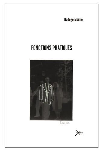 Couverture du livre « Fonctions phatiques » de Nadege Momie et Lili Rojas aux éditions Exces