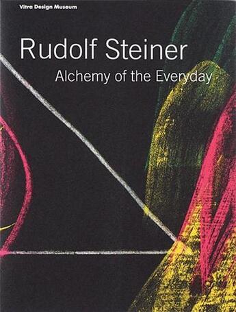 Couverture du livre « Rudolf steiner alchemy of the everyday » de Kries/Vegesack aux éditions Vitra Design