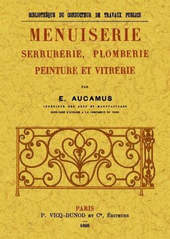 Couverture du livre « Menuiserie, serrurerie, plomberie, peinture et vitrerie » de Eugene Aucamus aux éditions Maxtor