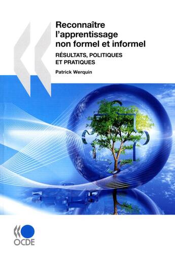 Couverture du livre « Reconnaitre l'apprentissage non formel et informel ; résultats, politiques et pratiques » de  aux éditions Ocde