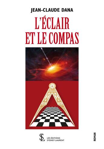 Couverture du livre « L eclair et le compas » de Dana Jean-Claude aux éditions Sydney Laurent